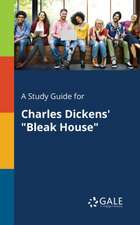 A Study Guide for Charles Dickens' "Bleak House"