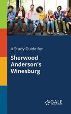 A Study Guide for Sherwood Anderson's Winesburg