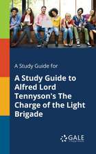 A Study Guide for A Study Guide to Alfred Lord Tennyson's The Charge of the Light Brigade