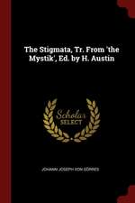 The Stigmata, Tr. from 'the Mystik', Ed. by H. Austin