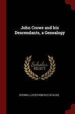 John Crowe and His Descendants, a Genealogy