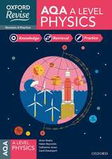 Oxford Revise: AQA A Level Physics Complete Revision and Practice