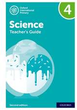 Oxford International Science: Second Edition: Teacher's Guide 4