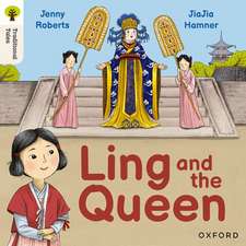 Oxford Reading Tree Traditional Tales: Level 3: Ling and the Queen