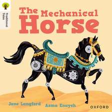 Oxford Reading Tree Traditional Tales: Level 7: The Mechanical Horse