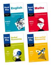 Bond 11+: Bond 11+ English, Maths, Non-verbal Reasoning, Verbal Reasoning Assessment Practice: 9-10 Years Bundle