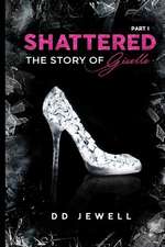 Shattered Part 1 - The Story of Giselle