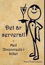 Det är serverat!