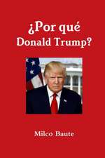 Por Que Donald Trump?