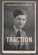 Traction. The Life and Legacy of Noel Croxon