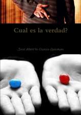 Cual es la verdad?