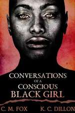 Conversations of a Conscious Black Girl