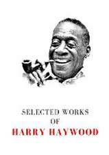 Selected Works of Harry Haywood