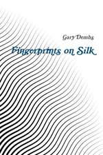 Fingerprints on Silk