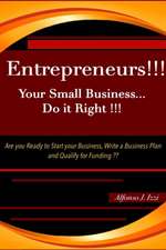 Entrepreneurs!! Your Small Business Do it Right