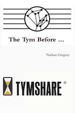 The Tym Before ...