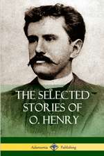 The Selected Stories of O. Henry