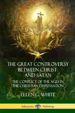 The Great Controversy Between Christ and Satan