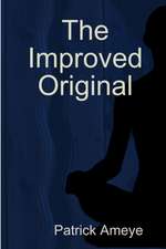 The Improved Original