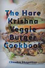 The Hare Krishna Veggie Burger Cookbook