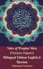 Tales of Prophet Idris (Пророк Идрис) Bilingual Edition English and Russian