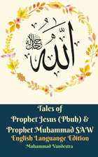 Tales of Prophet Jesus (Pbuh) and Prophet Muhammad SAW English Languange Edition