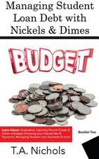 Managing Student Loan Debt with Nickels & Dimes Book 2