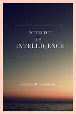 Intellect Vs Intelligence