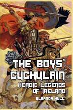 Hull, E: Boys' Cuchulain