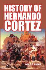 History of Hernando Cortez