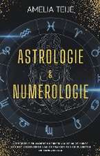 Astrologie en Numerologie - Compleet Handboek voor Beginners - Leer jezelf en anderen kennen door de oude kunst van het Observeren van Planetaire Transits en Numerologie