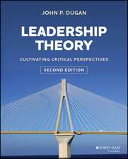 Leadership Theory: Cultivating Critical Perspectiv es 2nd Edition