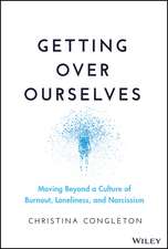 Getting Over Ourselves