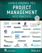 Project Management Best Practices – Achieving Global Excellence, 5th Edition