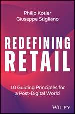 Redefining Retail – 10 Guiding Principles for a Post–Digital World