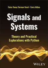 Signals and Systems: Theory and Practical Explorat ions with Python