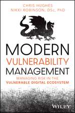 Effective Vulnerability Management: Managing Risk in the Vulnerable Digital Ecosystem