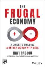 The Frugal Economy: A Guide to Building a Better W orld With Less