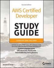 Rich, B: AWS Certified Developer Study Guide