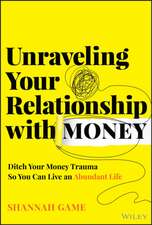 Unraveling Your Relationship with Money