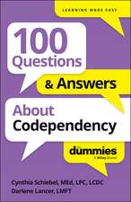 100 Questions & Answers about Codependency for Dummies
