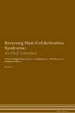 Reversing Mast Cell Activation Syndrome