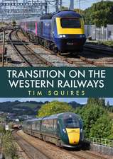 Transition on the Western Railways: Hst to Iet