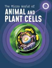 Micro World of Animal and Plant Cells