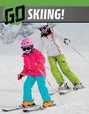Bode, H: Go Skiing!