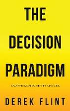 The Decision Paradigm