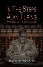 In the Steps of Alan Turing