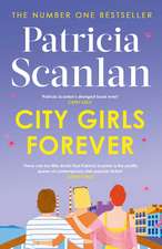 City Girls Forever: 'Warm, comforting and relevant' MARIAN KEYES