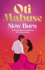 Slow Burn: The highly anticipated, unputdownable debut novel from Oti Mabuse