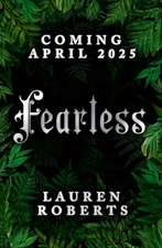 Fearless: The epic conclusion to the trilogy taking the world by storm!